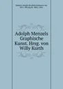 Graphische Kunst - Adolph Friedrich Erdmann von Menzel