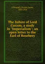 The failure of Lord Curzon - Charles James O'Donnell