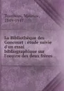 La Bibliotheque des Goncourt - Maurice Tourneux