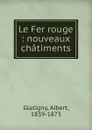 Le Fer Rouge - Albert Glatigny