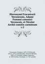 Adami Fumani canonici Veronesis et Nicolai Archii comitis carminum. Tomus 2 - Jerome Fracastor