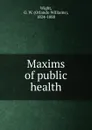 Maxims of public health - Orlando Williams Wight