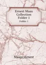 Ernest Maas Collection - Ernest Maass