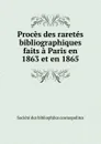 Proces des raretes - Société des bibliophiles cosmopolites