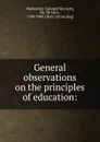 General observations on the principles of education - George Steuart Mackenzie