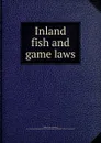 Inland fish and game laws - Maine. Laws