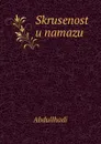 Skrusenost u namazu - Abdullhadi