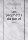 Les prophetes du passe - Jules Barbey d'Aurevilly