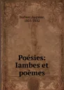 Poesies - Auguste Barbier