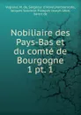 Nobiliaire des Pays-Bas et du comte de Bourgogne - M. de Vegiano