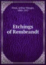 Etchings of Rembrandt - Hind Arthur Mayger