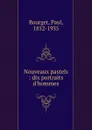 Nouveaux pastels - Bourget Paul