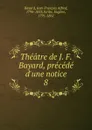 Theatre. Tome 8 - Jean François Alfred Bayard, Eugène Scribe