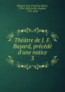 Theatre. Tome 3 - Jean François Alfred Bayard, Eugène Scribe