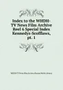 Index to the WHDH-TV News Film Archive - WHDH-TV News Film Archive Boston Public Library