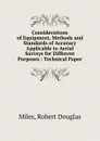 Considerations of Equipment, Methods and Standards of Accuracy Applicable to Aerial Surveys for Different Purposes - Robert Douglas Miles