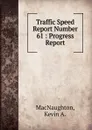 Traffic Speed Report Number 61 - Kevin A. MacNaughton