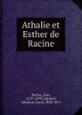 Athalie et Esther de Racine - Athanase Coquerel