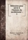 Memoires pour servir a l.histoire du jacobinisme. Tome 5 - Augustin de Barruel