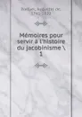 Memoires pour servir a l.histoire du jacobinisme. tome 1 - Augustin de Barruel