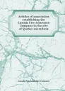 Articles of association establishing the Canada Fire Assurance Company in the city of Quebec microform - Canada Fire Assurance