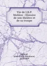 Vie de J.B.P. Moliere - Louis Émile Dieudonné Moland