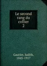 Le second rang du collier - Judith Gautier