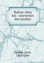 Balzac chez lui - Gozlan Léon