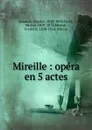 Mireille - Charles Gounod