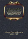 A milestone planted - Charles Francis Adams