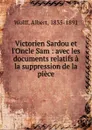 Victorien Sardou et l.Oncle Sam - Albert Wolff