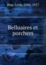 Belluaires et porchers - Léon Bloy