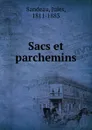 Sacs et parchemins - Jules Sandeau