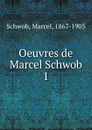 Oeuvres - Marcel Schwob