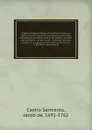 Materia medica physico-historico-mechanica, reyno mineral. A que se ajuntam, os principaes remedios do prezente estado da Materia medica - Castro Sarmento