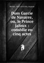 Dom Garcie - Molière