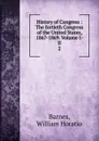 The fortieth Congress of the United States. Volume 2. 1867-1869 - William Horatio Barnes