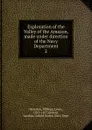 Exploration of the Valley of the Amazon. Volume 2 - William Lewis Herndon, Lardner Gibbon