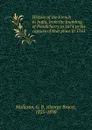 History of the French in India, from the founding of Pondicherry in 1674 to the capture of that place in 1761 - G. B. Malleson