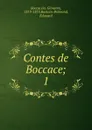 Contes de Boccace. Tome 1 - Boccaccio Giovanni