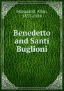 Benedetto and Santi Buglioni - Allan Marquand