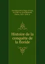 Histoire de la conquete de la floride - Garcilaso de la Vega