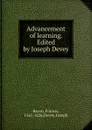 Advancement of learning. Edited by Joseph Devey - Фрэнсис Бэкон