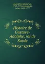 Histoire de Gustave-Adolphe, roi de Suede - Eléazar de Mauvillon