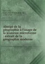 Abrege de la geographie a l.usage de la jeunesse microforme - Louis Antoine Nicolle de La Croix