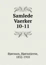 Samlede Vaerker. Bind 10 - Bjornstjerne Bjornson