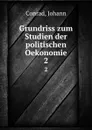 Grundriss zum Studium der politischen Okonomie. Teil 2 - Johann Conrad