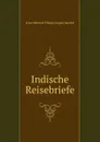 Indische Reisebriefe - Haeckel Ernst Heinrich