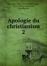 Apologie du christianism - Franz Hettinger