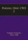 Poesies 1869-1874. Les humbles. Ecrit pendant le siege. Plus de sang. Promenades et interieurs. Le cahier rouge - François Coppée